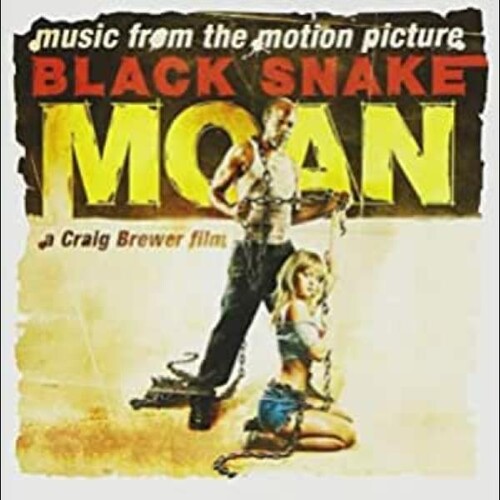 Black Snake Moan / O.S.T.: Black Snake Moan (Original Soundtrack)