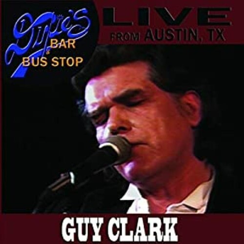 Clark, Guy: Live from Austin TX