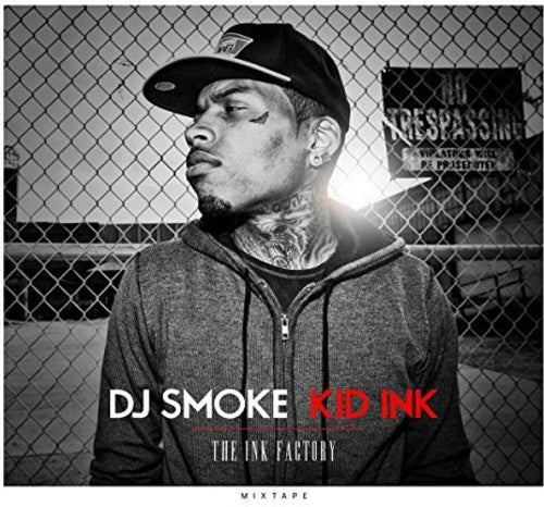 DJ Smoke / Kid Ink: Ink Factory Mixtape