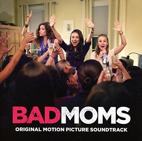 Bad Moms / O.S.T.: Bad Moms (Original Soundtrack)