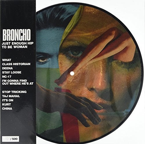 BRONCHO: Just Enough Hip To Be Woman