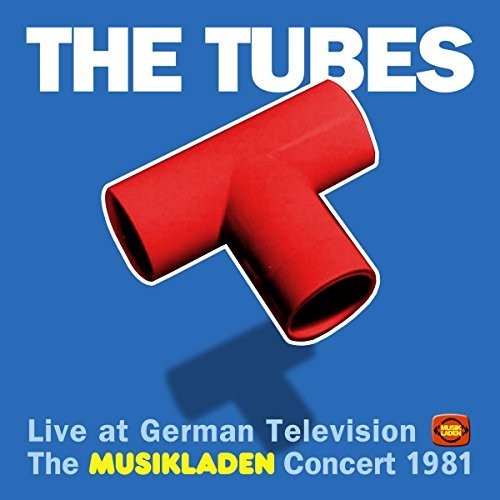 Tubes: Live At German Television: Musikladen Concert 1981