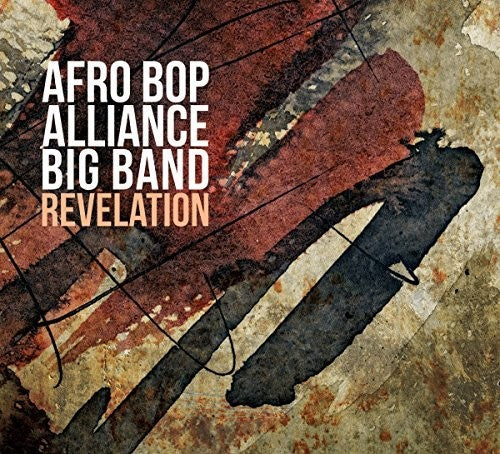 Afro Bop Alliance Big Band: Revelation