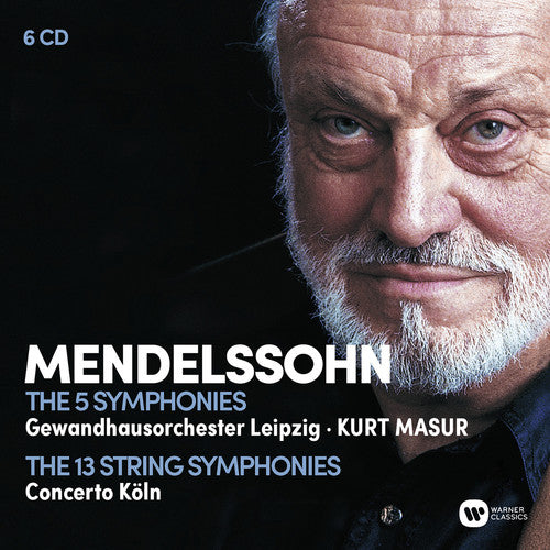 Mendelssohn / Masur, Kurt: Mendelssohn: The Complete Symphonies, The Complete String Symphonies