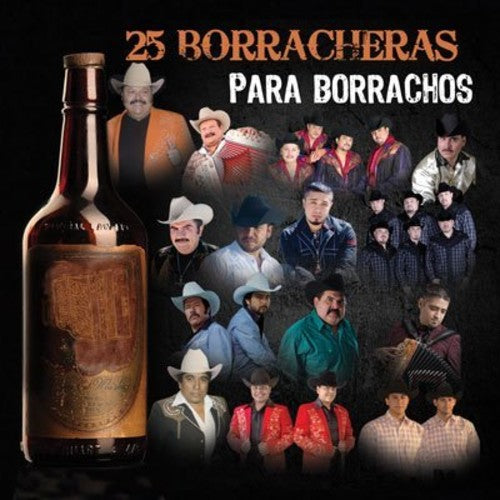 25 Borracheras Para Borrar / Various: 25 Borracheras Para Borrar / VARIOUS