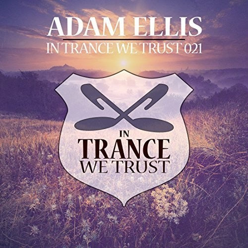 In Trance We Trust 021 Mixed by Adam Ellis / Var: In Trance We Trust 021 Mixed By Adam Ellis / Var