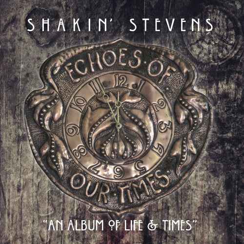 Shakin Stevens: Echoes Of Our Times
