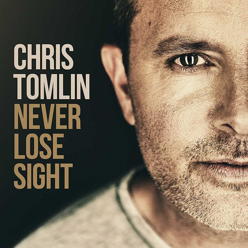 Tomlin, Chris: Never Lose Sight