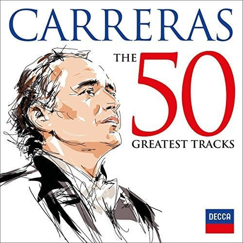 Carreras, Jose: Jose Carreras: 50 Greatest Tracks