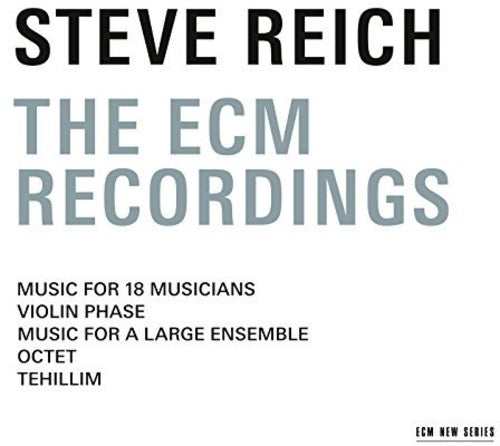 Reich, Steve: Steve Reich - The ECM Recordings