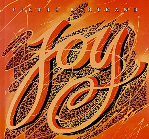 Bertrand, Pierre: Joy