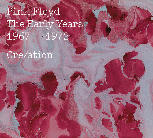 Pink Floyd: Cre/ation - The Early Years 1967-1972