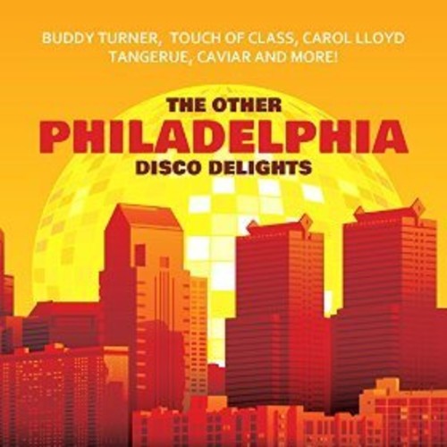 Other Philadelphia Disco Delights / Var: The Other Philadelphia Disco Delights