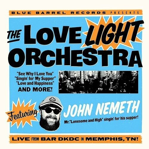 Love Light Orchestra / Nemeth, John: The Love Light Orchestra Featuring John Nemeth