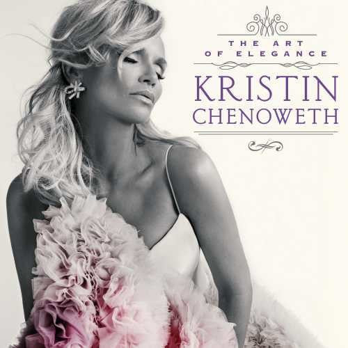 Chenoweth, Kristin: The Art Of Elegance