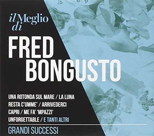 Bongusto, Fred: Il Meglio Di Fred Bongusto: Grandi Successi