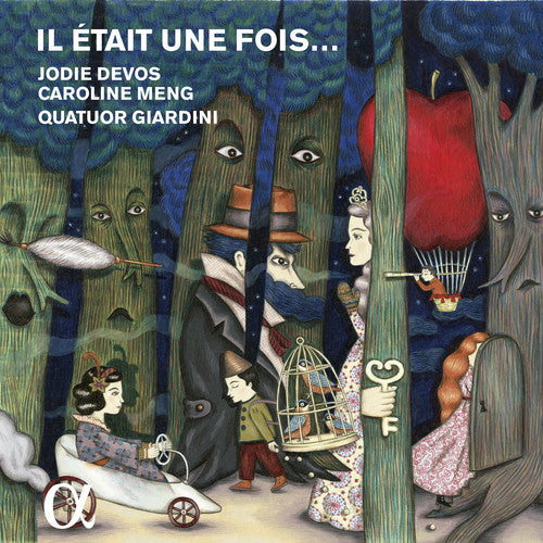Devos, Jodie / Meng, Caroline / Giardini Quartet: Il Etait Une Fois: Romantic Fairytale Fantasies