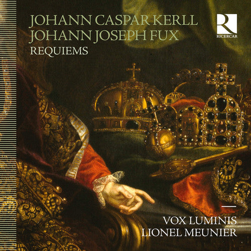 Meunier, Lionel / Vox Luminis: Requiems By Johann Joseph Fux & Johann Caspar Kerl