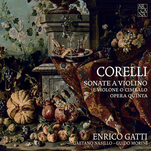 Corelli / Gatti, Enrico / Nasillo, Gaetano / Morini: Corelli: Violin Sonatas