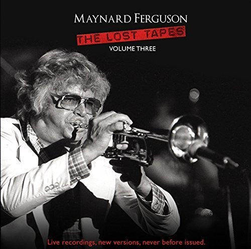 Ferguson, Maynard: Lost Tapes Vol 3