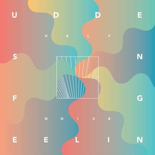 Halfnoise: Sudden Feeling