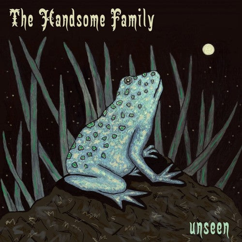 Handsome Family: Unseen