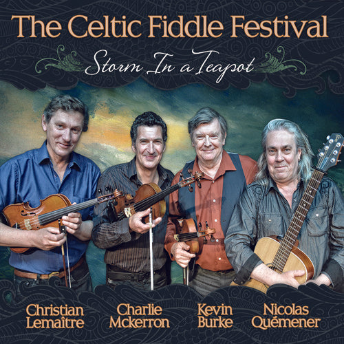 Celtic Fiddle Festival: Storm In A Teapot