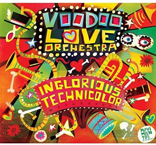 Voodoo Love Orchestra: Inglorious Technicolor