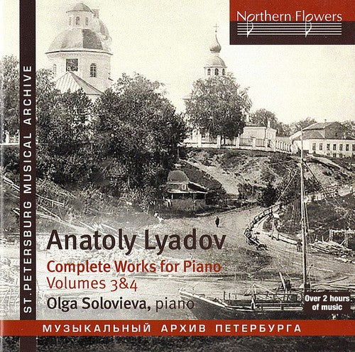 Solovieva: Lyadov: Comoplete Piano Music 3 & 4