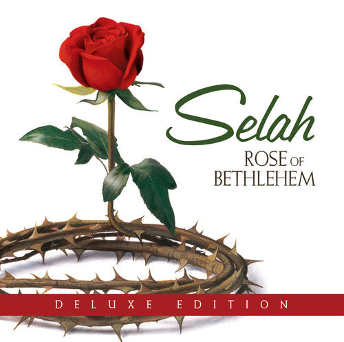 Selah: Rose Of Bethlehem (Deluxe Edition)