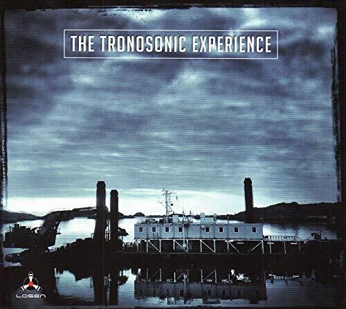 Tronosonic Experience: Tronosonic Experience