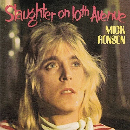 Ronson, Mick: Slaughter On 10th Avenue