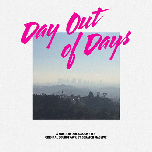 Scratch Massive: Day Out Of Days - O.s.t.