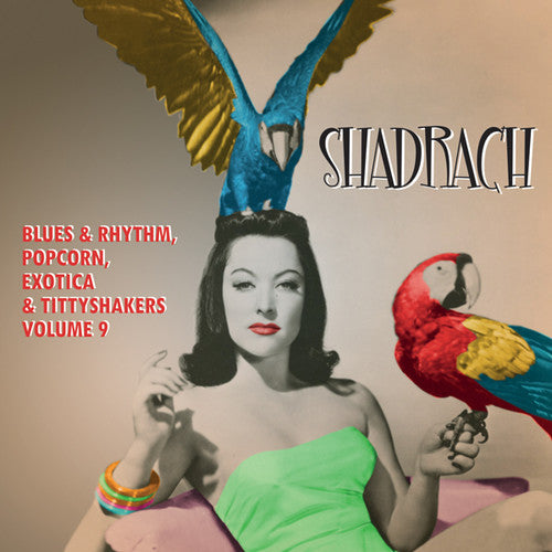 Shadrach: Blues & Rhythm Popcorn Exotica 9 / Var: Shadrach: Blues & Rhythm Popcorn Exotica 9 / Var