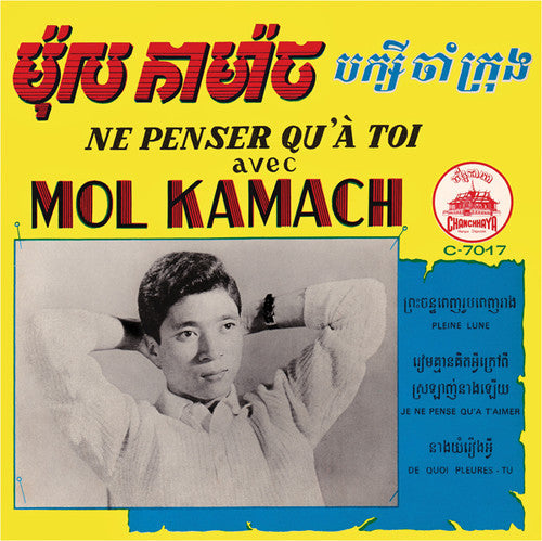 Kamach, Mol / Krong, Cham Baksey: Ne Penser Qu'a Toi