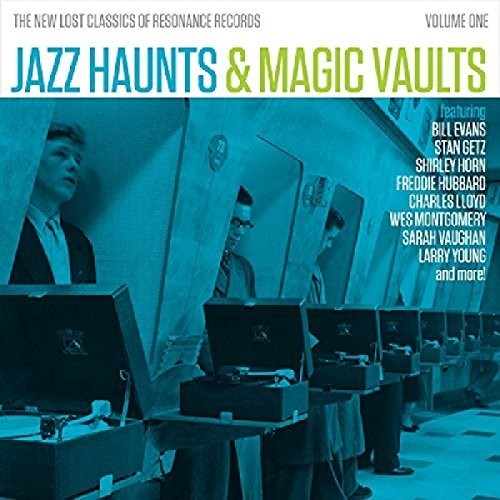 Jazz Haunts & Magic Vaults: New Lost Classics / Va: Jazz Haunts & Magic Vaults: The New Lost Classics Of Resonance, Vol. 1