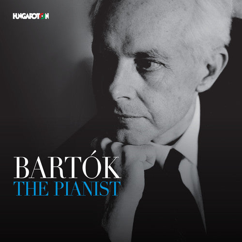 Bartok / Basilides / Medgyaszay: Bartok The Pianist