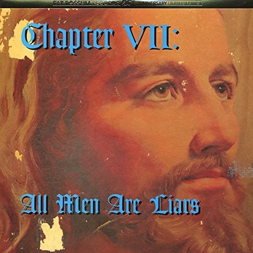 Chapter VII: All Men Are Liars / Various: Chapter VII: All Men Are Liars
