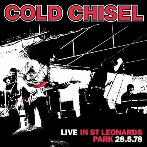 Cold Chisel: Live In St Leonard's Park