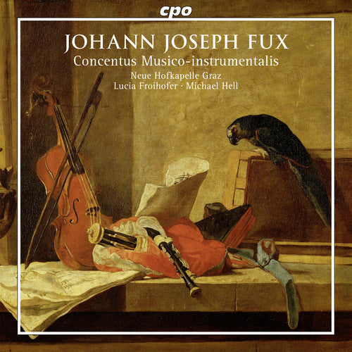 Fux / Graz / Froihofer / Hell: Johann Joseph Fux: Concentus Musico-instrumentals