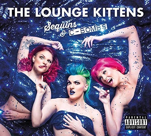 Lounge Kittens: Sequins & C-Bombs