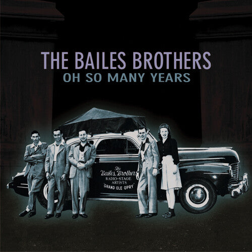 Bailes Brothers: Oh So Many Years