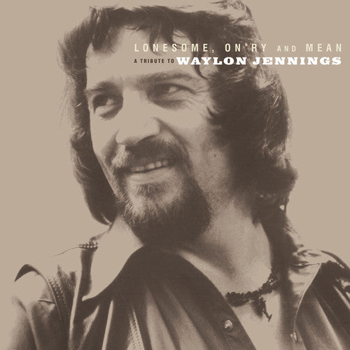 Lonesome on'Ry & Mean: Tribute to Waylon Jennings: Lonesome On'ry and Mean: A Tribute To Waylon Jennings