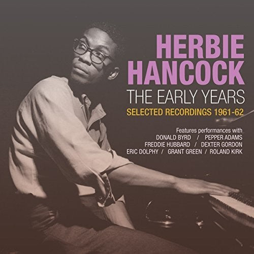 Hancock, Herbie: Early Years: Selected Recordings 1961-62
