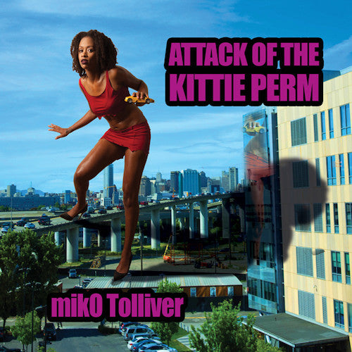 Tolliver, Miko: Attack Of The Kittie Perm