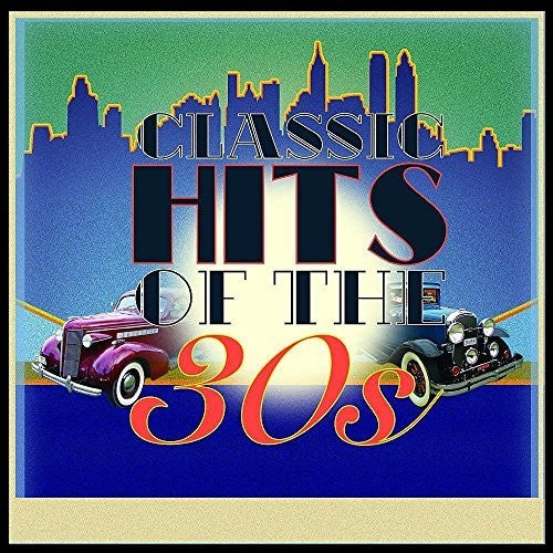 Classic Hits of the 30s / Various: Classic Hits Of The 30s / Various