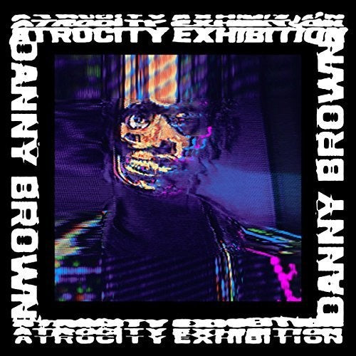 Brown, Danny: Atrocity Exhibition