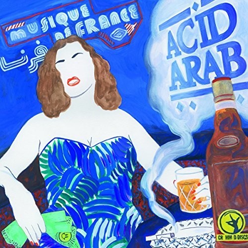 Acid Arab: Musique De France