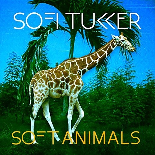 Sofi Tukker: Soft Animals