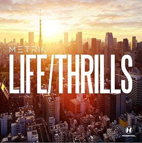 Metrik: Life / Thrills